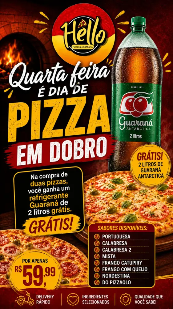 PROMOÇÃO QUARTA EM DOBRO, PIZZA EM DOBRO