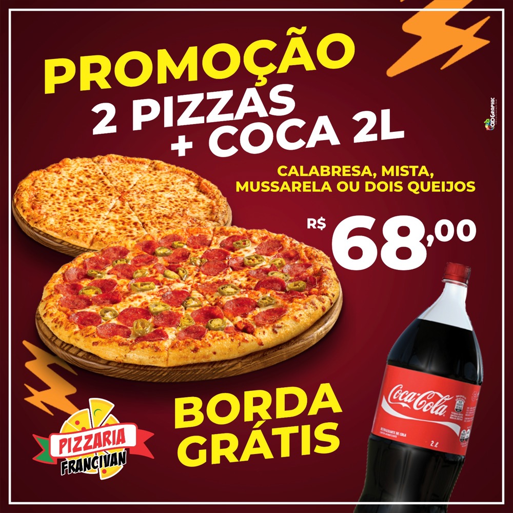 PROMOÇÃO 02 PZZAS + COCA COLA 2L + BORDA GRÁTIS