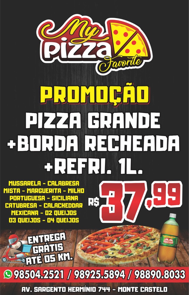 A PROMOÇÃO PIZZA (G) + BORDA + REFRI 1L